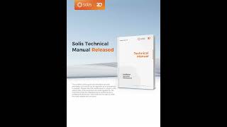 🔥 Big Release Alert:  Solis Technical Manual is on!