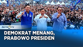 [FULL] Demokrat Menang, Prabowo Presiden
