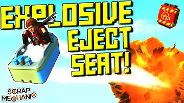 Explosive Ejection Seat or Self Destruct Button? - Scrap Mechanic Gameplay