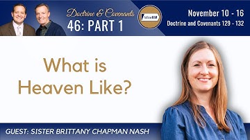 Thumbnail of Doctrine & Covenants 129-132 Part 1 • Sis. Brittany Chapman Nash • November 10-16 • Come Follow Me