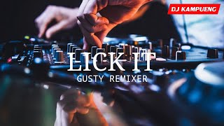 Gusty RemixeR - Lick It ( DISCOTANAH )‼️2023