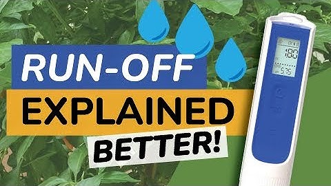 Run Off in Hydroponics / Soilless Media Explained (BETTER)