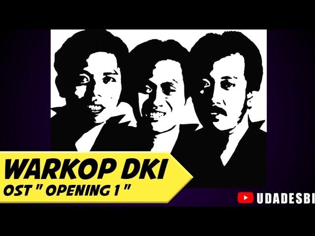 WARKOP DKI - OST Opening 1 #backsound #youtube class=