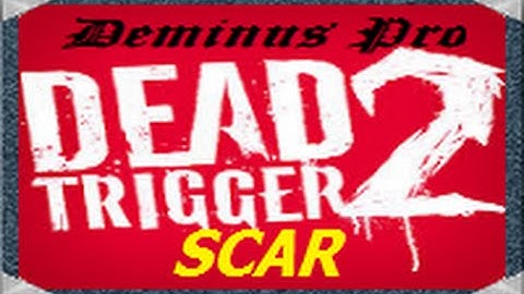 Dead trigger 2. Scar. Gameplay