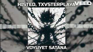 Histed Txvsterplaya   Voyuyet Satana veedio Phonk Release