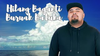 BIGHERU - HILANG BAGANTI BURUAK BATUKA - LAGU MINANG TERBARU - VIDEO LIRIK LAGU