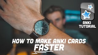 How to Make Anki Cards FASTER | 4 Tips to SPEED UP YOUR STUDYING