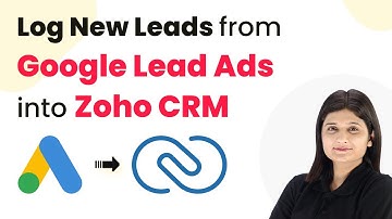 How to Log New Leads from Google Lead Ads into Zoho CRM