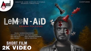 Lemon -AID | Kannada 2K Short Film | Rithvin N | Sangeetha Narayan | Mahesh Kumar Muguru | SriSastha