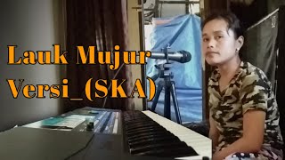 Cover_Lauk mujur full versi SKA + DANGDUT slow....!!