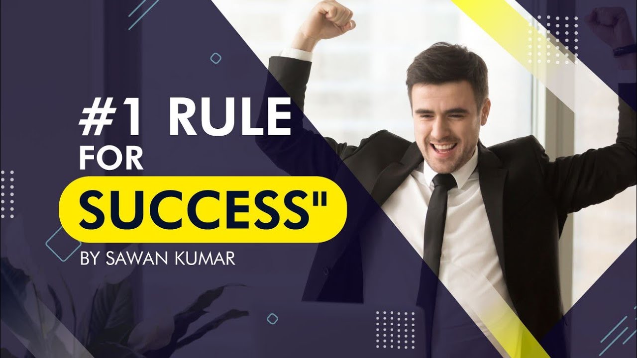 First Rule for Success| Secret of Success|Success| Sawan Kumar