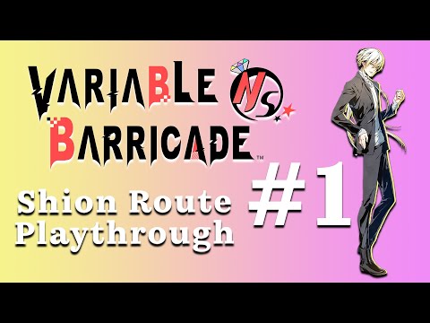 [VOD] Variable Barricade Playthrough - Shion Route #1