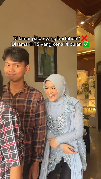lamaran viral perkenalan singkat‼️#lamaran #tunangan #ldr #momenbahagia #viraltiktok #salahmusendiri