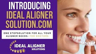 ideal aligner solutions/aligner treatment planning/thermoforming/3d model printing/custom branding