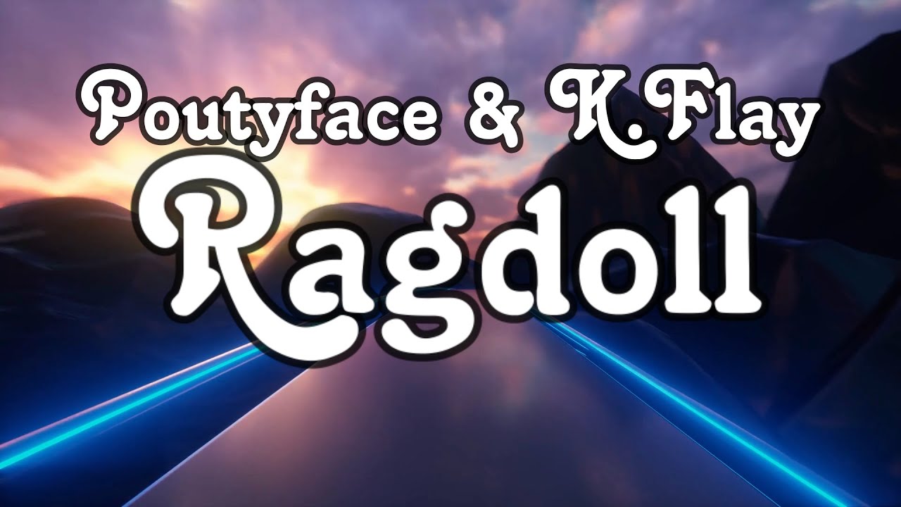 Poutyface & K.Flay Ragdoll (Lyric Video) YouTube Music