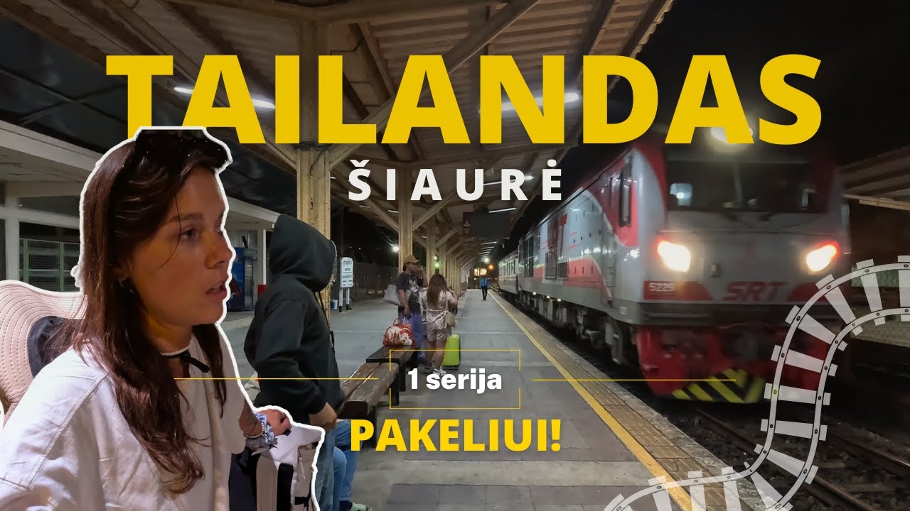 Azija #19 | Pakeliui į Tailando šiaurę | PERPILDYTAS traukinys | LARK m2 unboxing