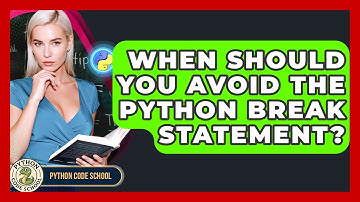 When Should You Avoid The Python Break Statement? - Python Code School