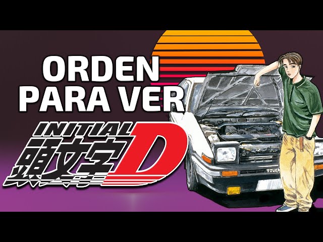 Orden para ver Initial D  ORDEN FÁCIL Y RÁPIDO de Initial D: Supera el  Límite de Velocidad 