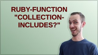 Codereview: Ruby-function "collection-includes?"