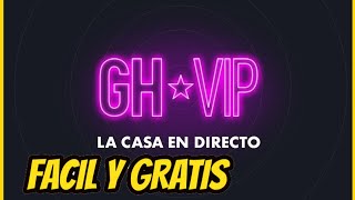 Como ver GH VIP 7 24 horas GRATIS EN DIRECTO !!!!!!! 👁️