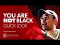 Race in America: You Are NOT Black (Here's MORE Reasons Why)