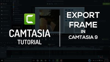 Export Frame in Camtasia 9 | Tutorial
