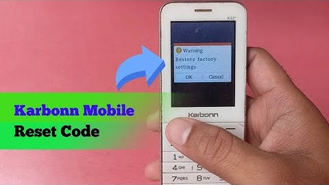 Karbonn keypad mobile reset - Karbonn keypad reset code