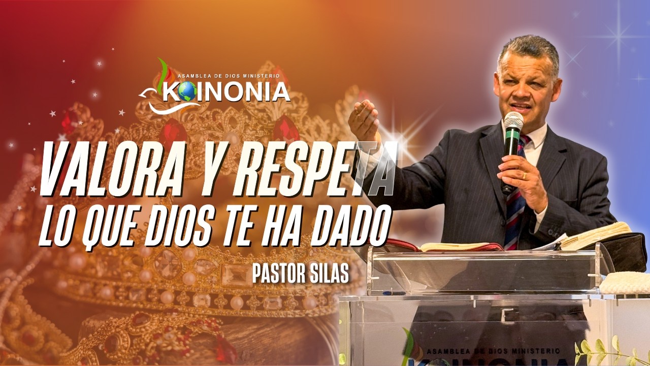 VALORA Y RESPETA LO QUE DIOS TE HA DADO - Pastor Silas - YouTube