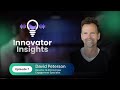David Peterson: How Real Innovation Comes From Listening | Episode 7