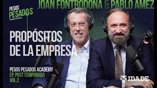 [PP Academy] - Vol. 2 T.6 - Proposito de la Empresa Ft. Joan Fontrodona (IESE) & Pablo Amez