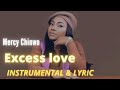 Excess Love instrumental + lyric - Mercy chinwo (Excess love karaoke)