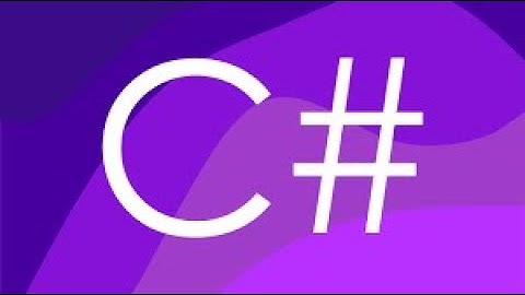 Lập trình C# từ cơ bản đến nâng cao - OOP Cách tạo một lớp đối tượng