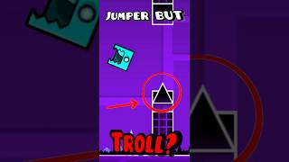 Jumper, But It's A Troll Level? #geometrydash #gd