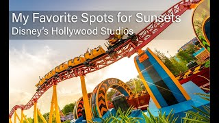 My Top 10 Spots for Sunset Photography at Disney's Hollywood Studios