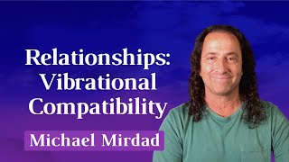 Relationships: Vibrational CompatibilityShort