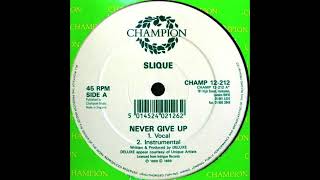 Slique - Never Give Up