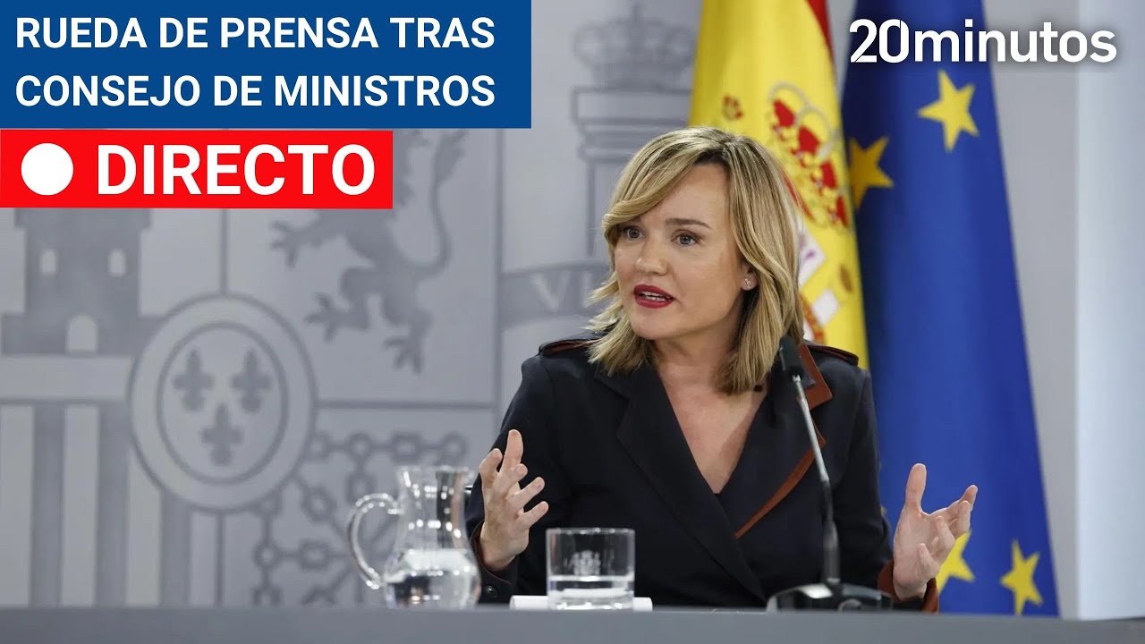 Rueda de prensa tras el CONSEJO DE MINISTROS, EN DIRECTO - YouTube