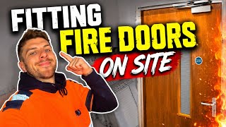 FITTING FIRE DOORS ON SITE