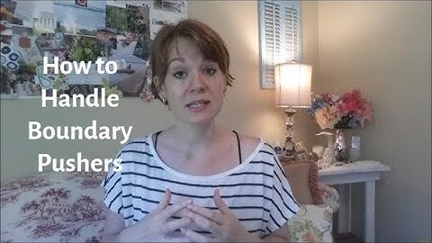 Why People Push Your Boundaries -- and What To Do About It