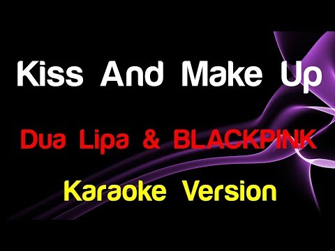 Video thumbnail for Dua Lipa & BLACKPINK - Kiss And Make Up