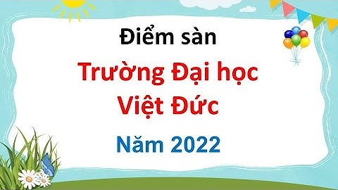 Điểm chuẩn đại học việt đức đánh giá năm 2024