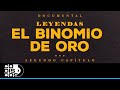 Documental Leyendas El Binomio De Oro - Capitulo 2