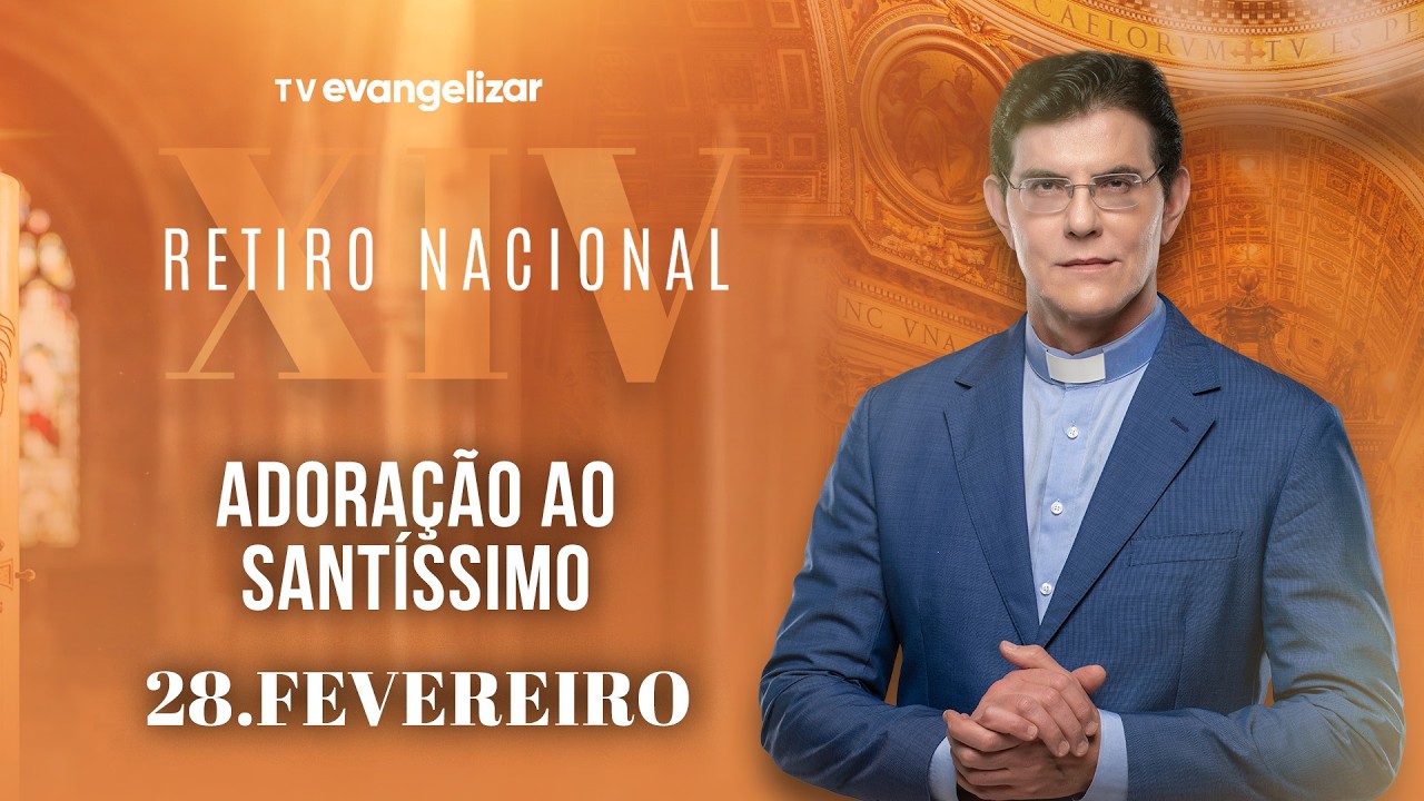 Retiro Nacional 2026 - ⁨@PadreManzottiOficial | Adoração ao Santíssimo: Reacender a Chama | 28/02/26