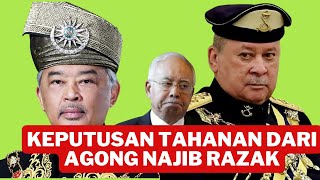 KEPUTUSAN TAHANAN RUMAH NAJIB DIUMUMKAN!! DAULAT TUANKU