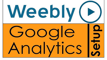 Weebly google analytics setup and installation tracking