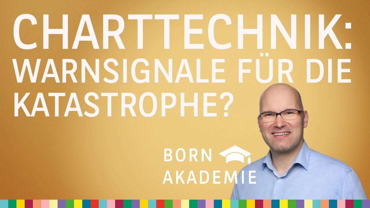 Charttechnik: Warnsignale für die Katastrophe? – BORN Akademie vom 04.03.2026
