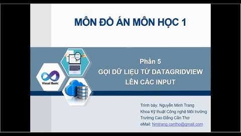 Phần 5 - Gọi Dữ Liệu Từ Datagridview Lên Các Input