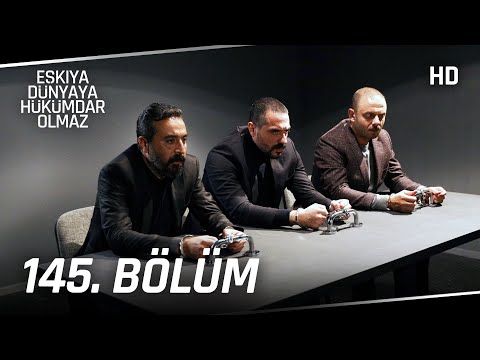 Eşkıya Dünyaya Hükümdar Olmaz 145. Bölüm | HD İZLE