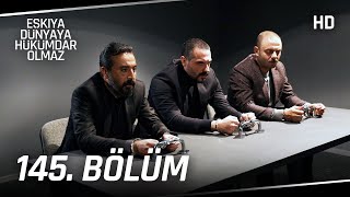 Eşkıya Dünyaya Hükümdar Olmaz 145 Bölüm Hd İzle