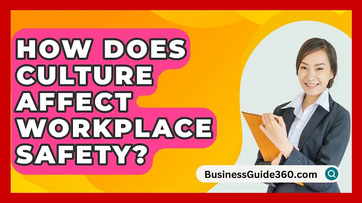 How Does Culture Affect Workplace Safety? - BusinessGuide360.com